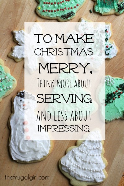 think more about serving and less about impressing