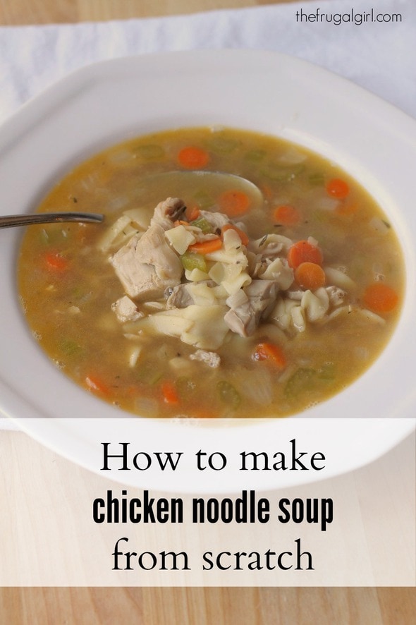 How to turn your chicken broth into chicken noodle soup - The Frugal Girl