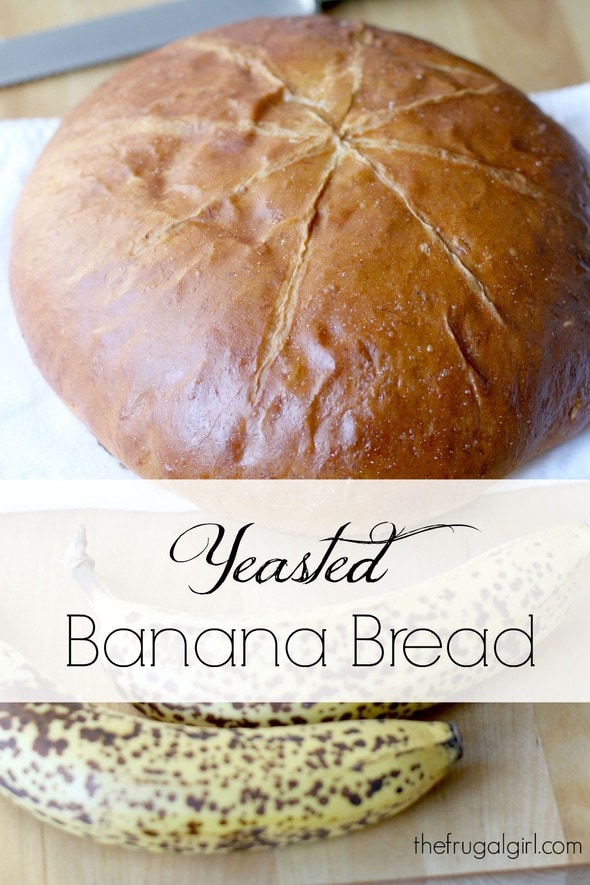 How to make Yeasted Banana Bread The Frugal Girl