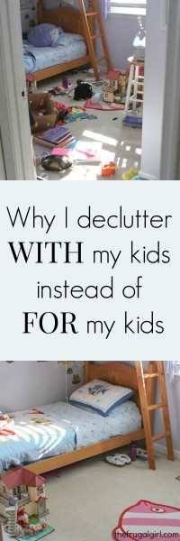 Why I declutter WITH my kids instead of FOR my kids