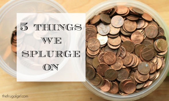 5 Things The Frugal Girl Splurges On