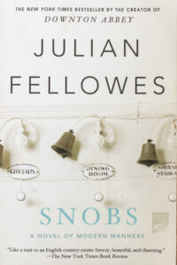 Julian Fellowes Snobs Review