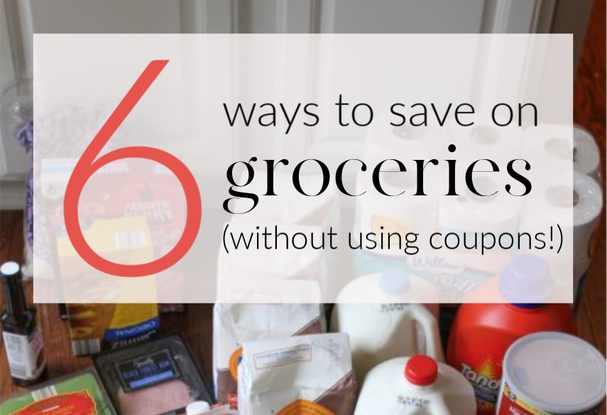 6 ways to save on groceries without using coupons