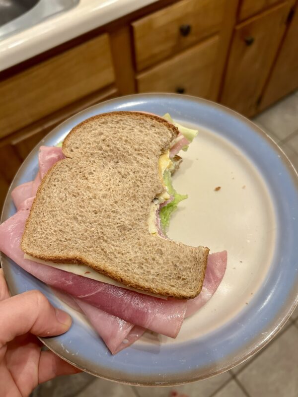 ham sandwich.